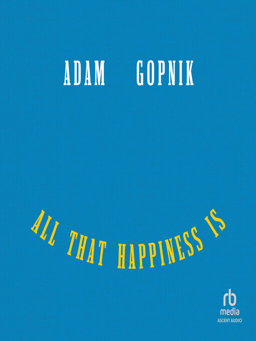 Cover image for All That Happiness Is